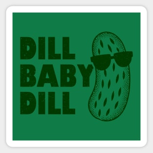 Dill Baby Dill Sticker